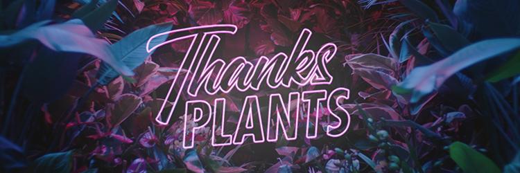 Thanks Plants campaign 2021